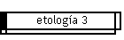 etologa 3